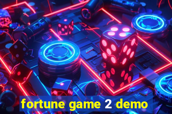 fortune game 2 demo